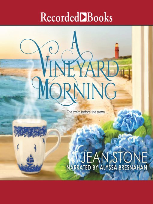 Title details for A Vineyard Morning by Jean Stone - Available